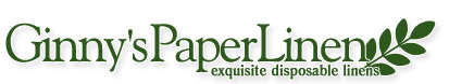 Ginny's PaperLinen - Exquisite Disposable Linens